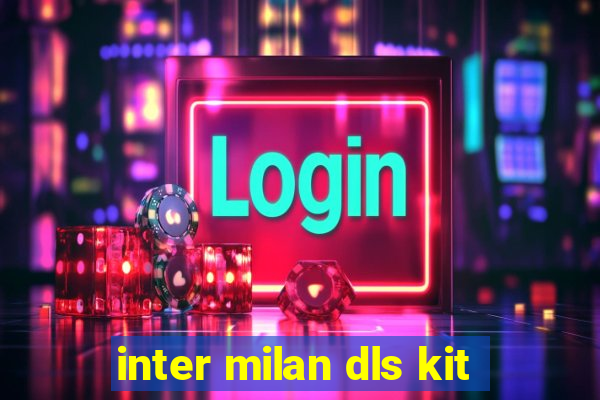 inter milan dls kit